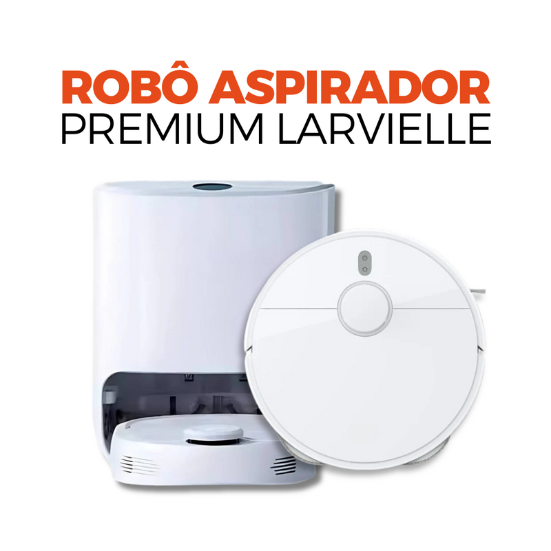 Robô Aspirador Premium Larvielle (Últimas Unidades)